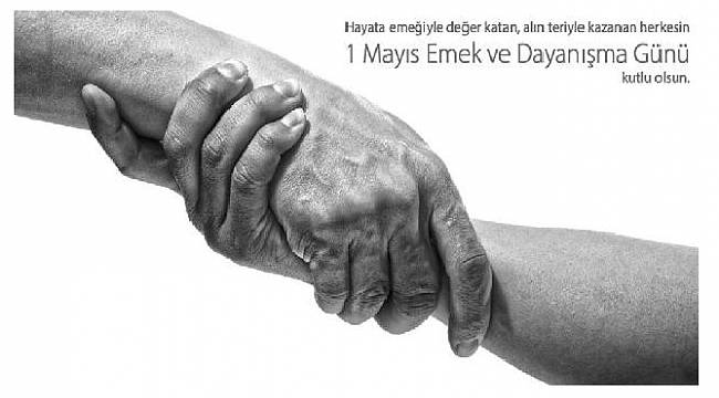 2023.05.01 1 mayis emek ve dayanısma gunu